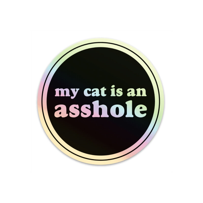 STICKER-MyCatIsAnAsshole.jpg