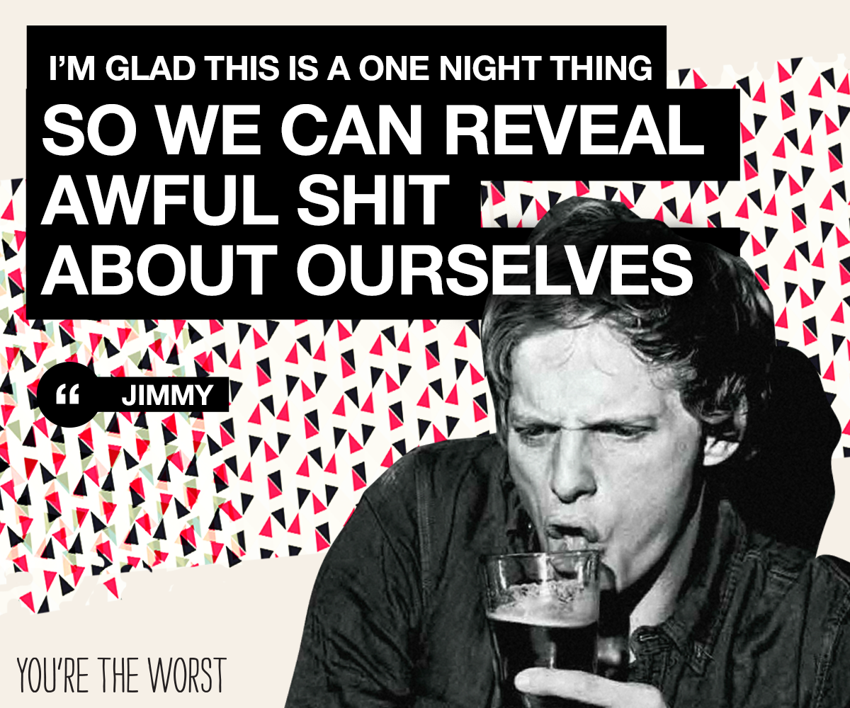 FX | YOU'RE THE WORST - DESIGN