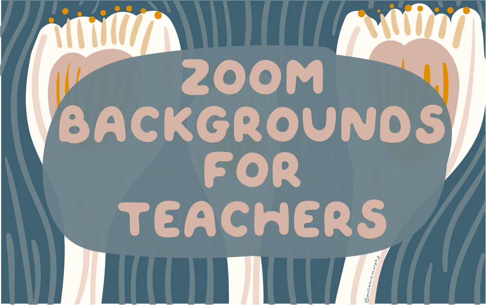 Free Virtual Zoom Backgrounds for Teachers — Melanie Murphy