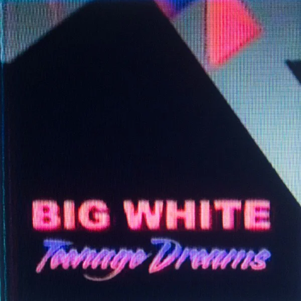 'Teenage Dreams' by Big White Album Cover. This was a collaboration and was the final design that went to print.