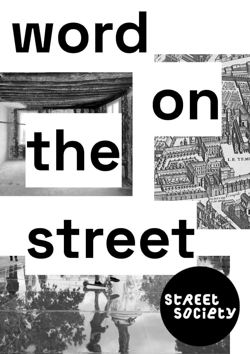 Collage of black and white urban scenes with large, bold text that reads 'word on the street' and a circular label saying 'Street Society'.