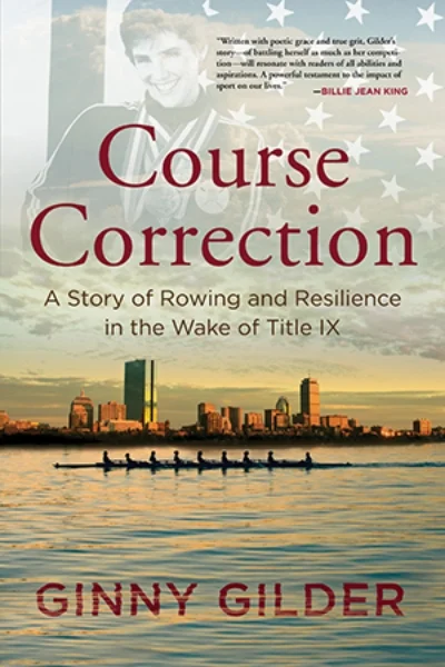 COURSE CORRECTION: A Story of Rowing and Resilience in the Wake of Title IX