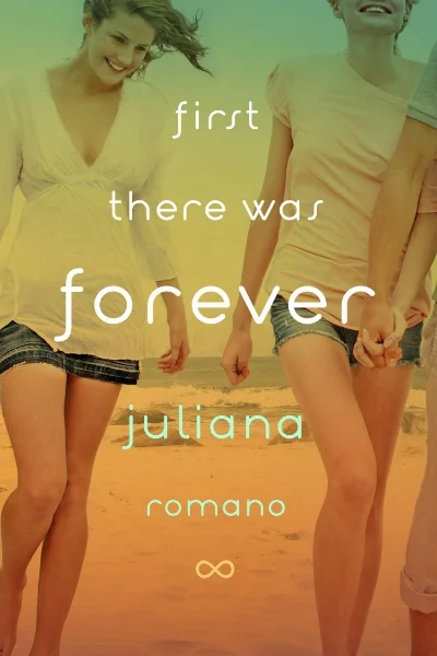 FIRST THERE WAS FOREVER