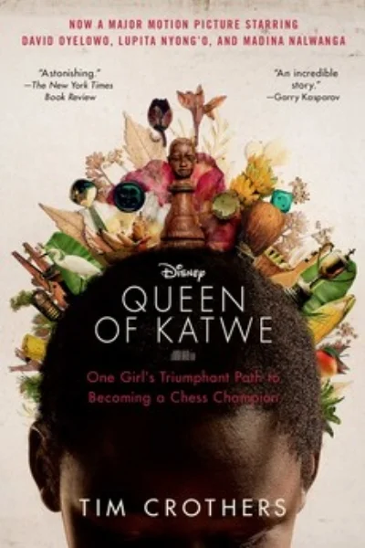 QUEEN OF KATWE: One Girl's Triumphant Path to Becoming a Chess Champion