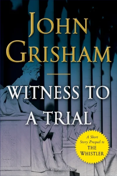 WITNESS TO A TRIAL