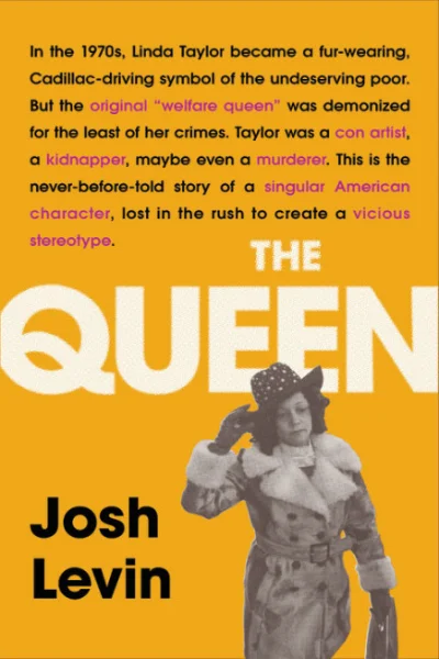 THE QUEEN: The Forgotten Life Behind an American Myth