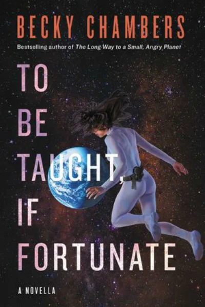 TO BE TAUGHT, IF FORTUNATE