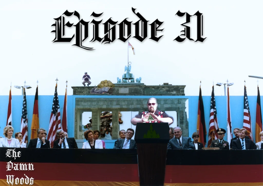 Episode 31: Knights of The Damn Woods