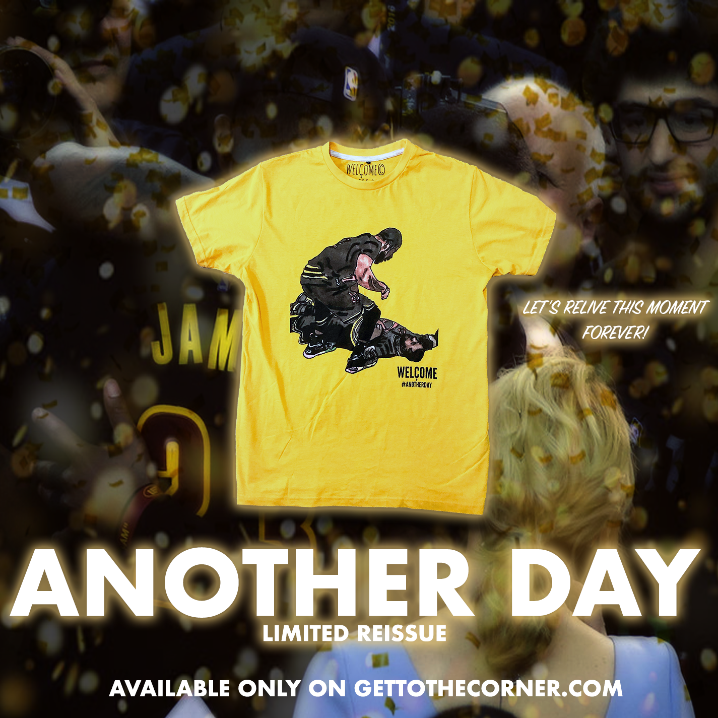 Originally Released 2016. Now Back In Stock for a Limited Time. - On this Date 3 years ago, Lebron, Kyrie, and the Cleveland Cavaliers made history by securing the first championship for the land and Lebron’s 3rd. - Forever etched in history, this shirt by WELÇOME©️, helps commemorate the On-court camaraderie created between the Land’s two stars. - Hand Drawn Printed On WLCM’s signature yellow tee, this shirt will make you stand out like the champion you are. - You May not get that special shot like Kyrie or that Beastly Block like Bron, but you’ll wear the Another Day tee knowing you’re a star w/ a Champion Style. SHOP: gettothecorner.com