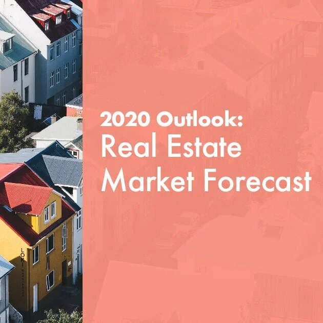 2020 Outlook: Real Estate Market Forecast