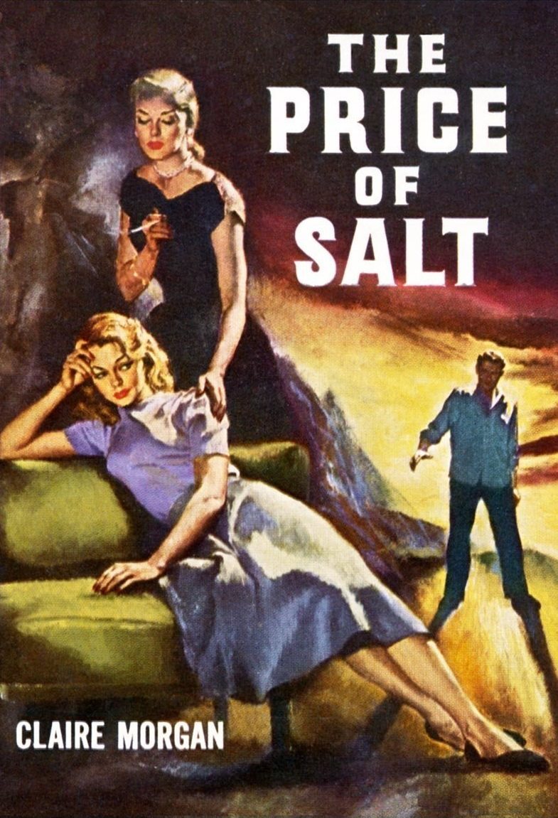 In Claire Morgan’s 1953 The Price of Salt , the heroine leaves her husband and loses custody of her child to be with her lover. PUBLIC DOMAIN