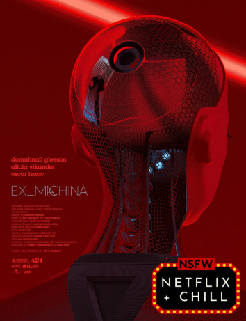 Netflix & Chill: Ex Machina