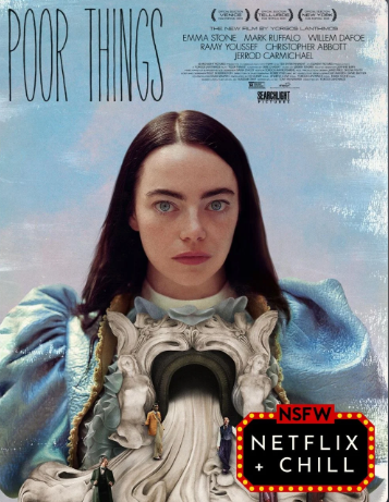 Netflix & Chill: Poor Things