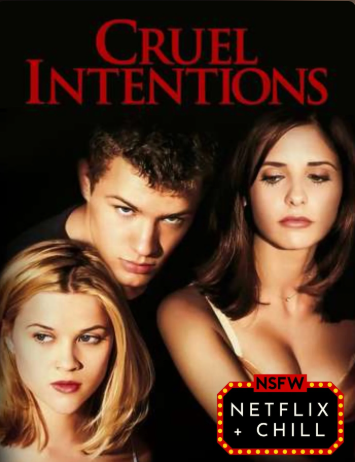 Netflix & Chill: Cruel Intentions