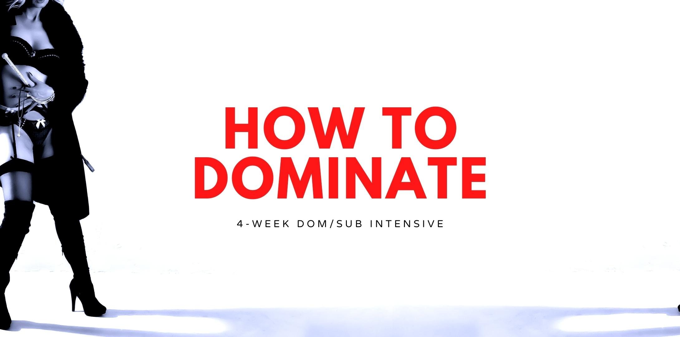 How To Dominate