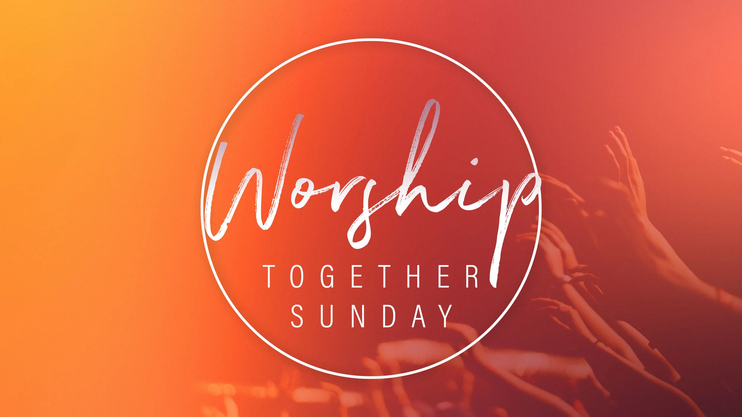 Worship Together Sunday