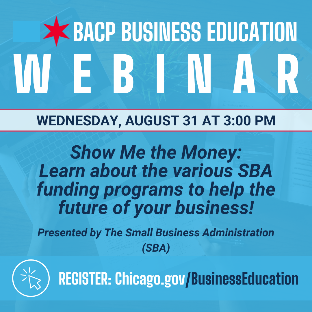 Show Me the Money - Learn about the various SBA funding programs to help the future of your business!