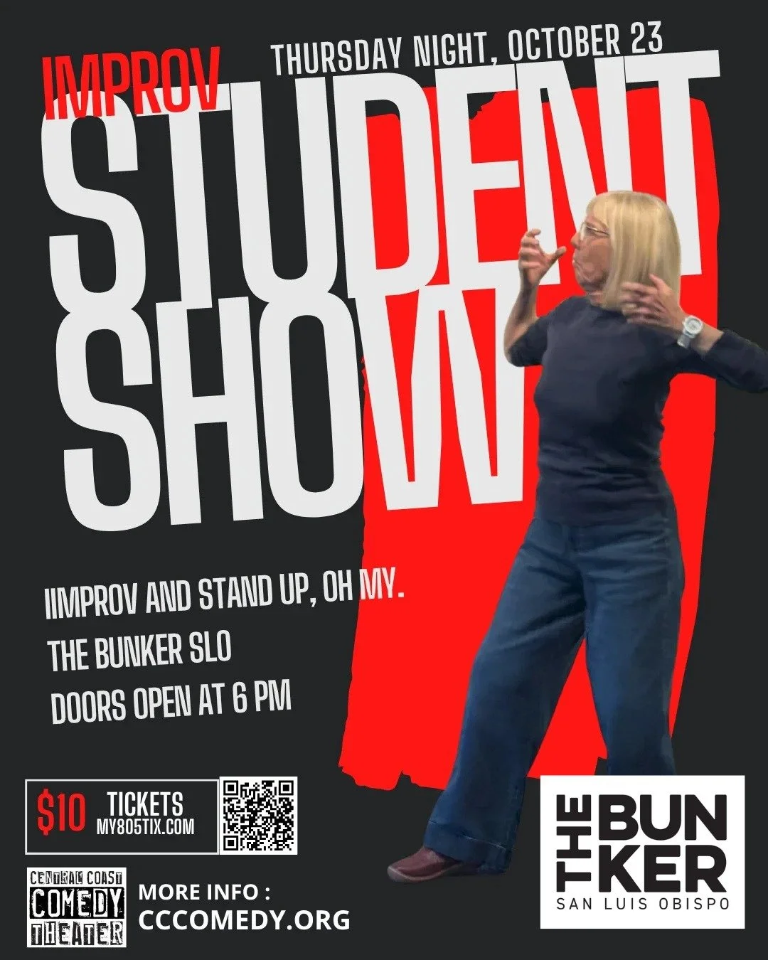 Thursday, October 23rd, 6 pm at The Bunker SLO!
Central Coast Comedy Theater improv students have been working hard since the beginning of September. It’s time to show the world what they’ve been learning. Bring your friends and family to