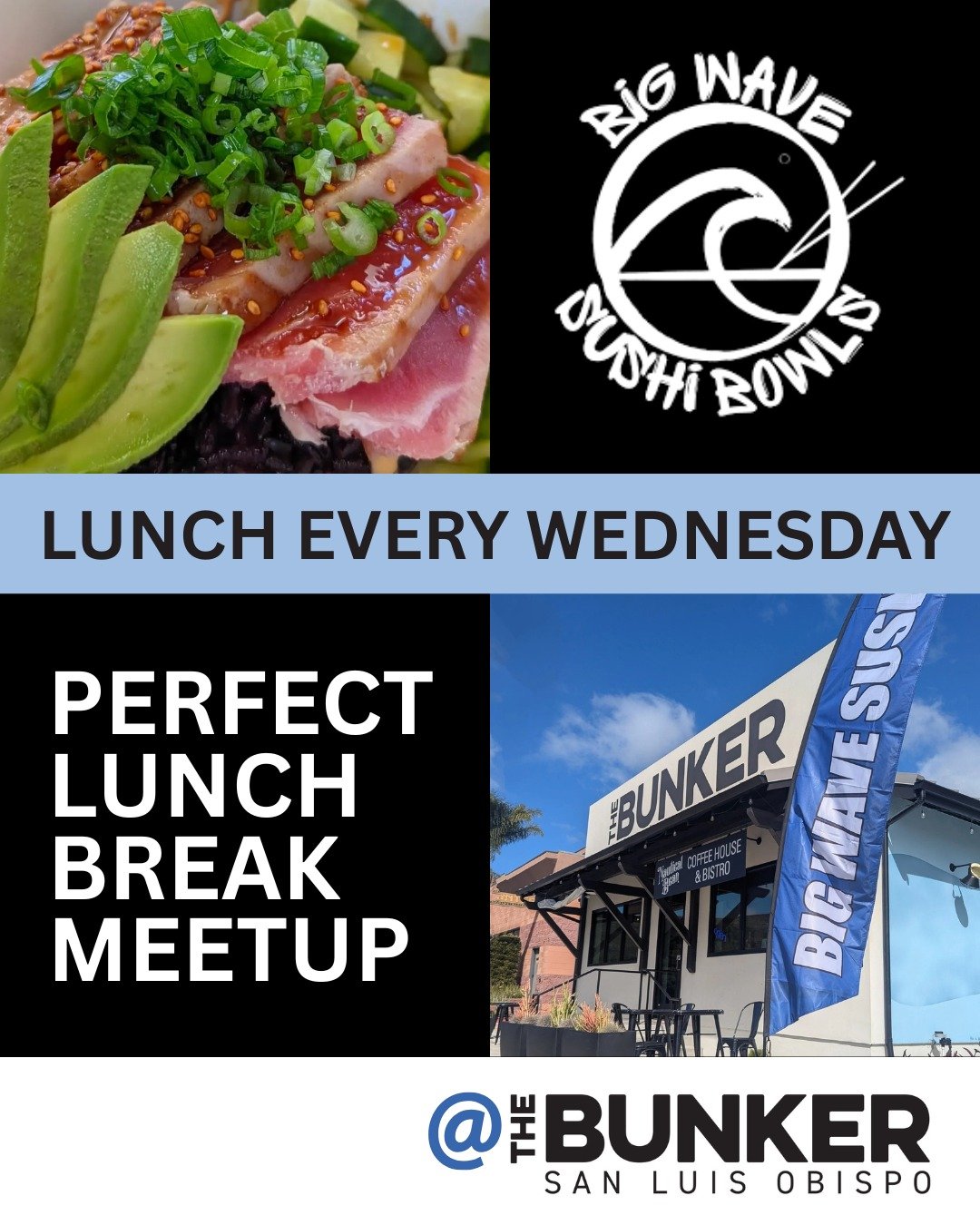 Craving a sushi lunch with friends but don't have time to hit a restaurant? 
Plan your meetup at The Bunker SLO for some incredible Big Wave Sushi Bowls any Wednesday (or shoot, every Wednesday) for lunch! 
This gourmet food tuck is at The Bunker SLO