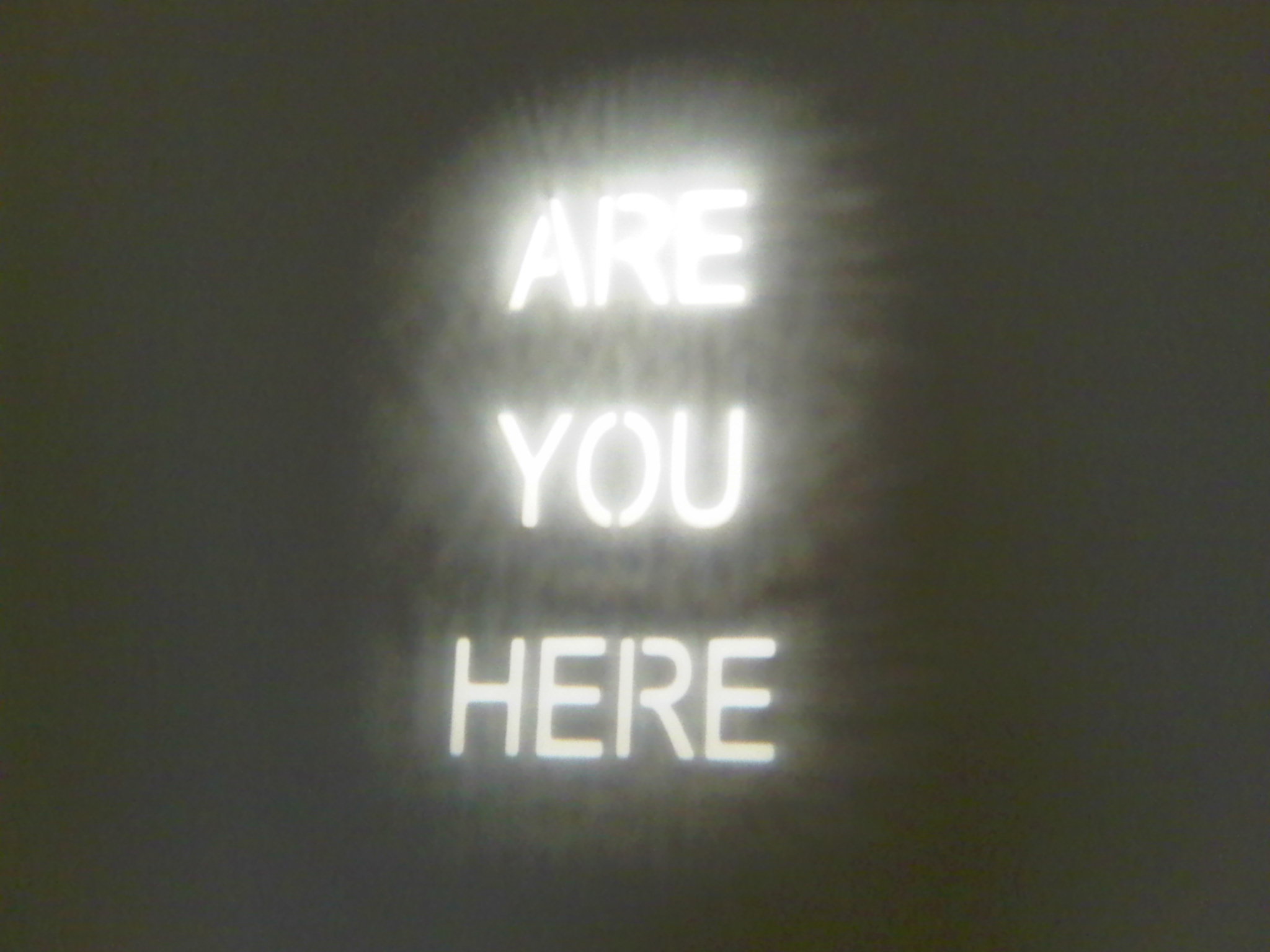 Here You Are, Are You Here, You Are Here