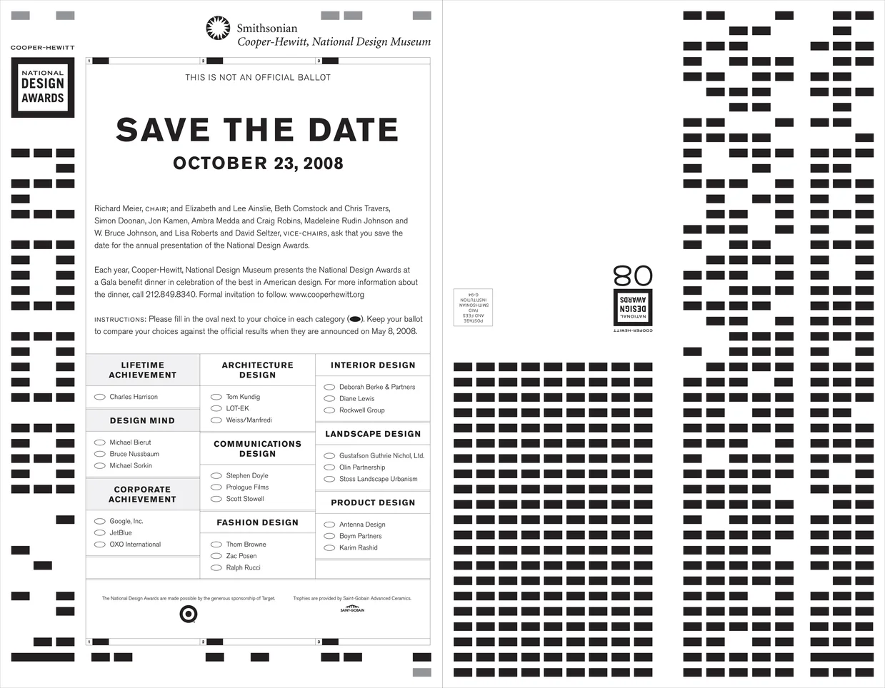 2008 was an exciting election year and we leveraged that media buzz but sampling the visual vocabulary of voting ballets for the National Design Awards save the date mailer. The event sold out before the invitations were mailed.
