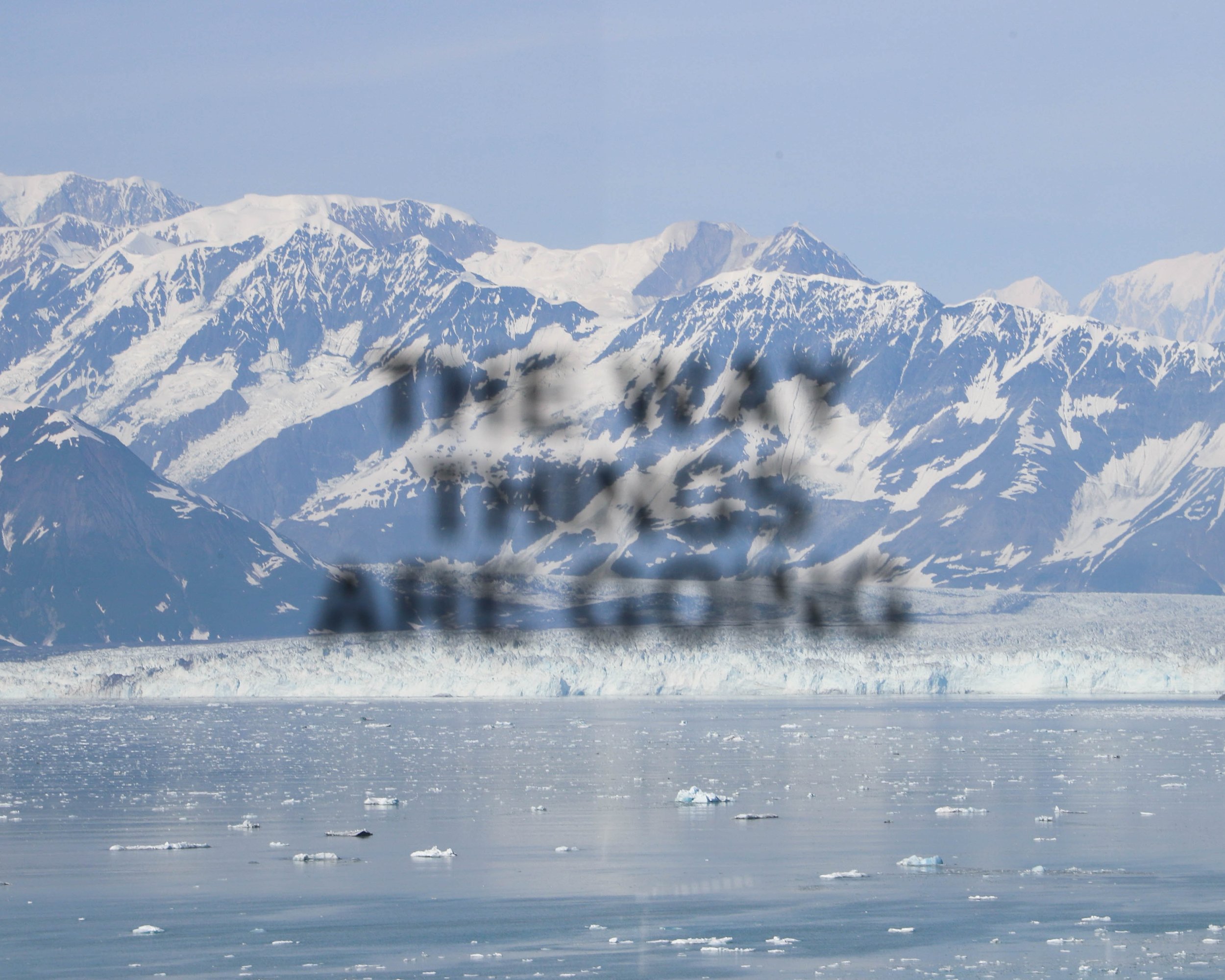  THE WAY THINGS ARE GOING, 2022, photograph of text piece, vinyl sticker on plexiglass 