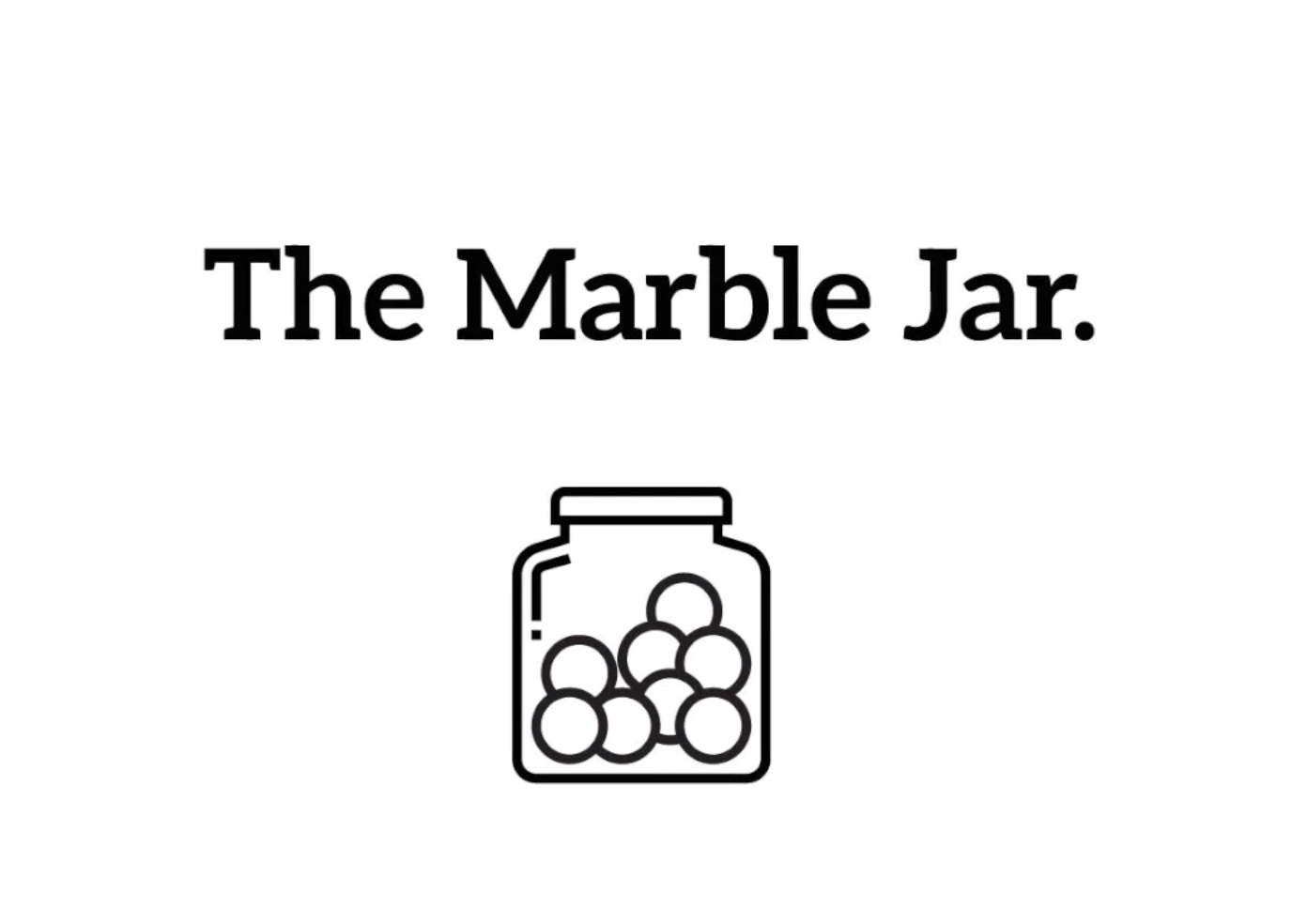 Marble Jar proposes Introducing task-based activities -- that encourage community-building, self- discipline/respect, and curiosity -- into the classrooms of low-resource public schools around India.Role: Project Manager, UX Researcher
