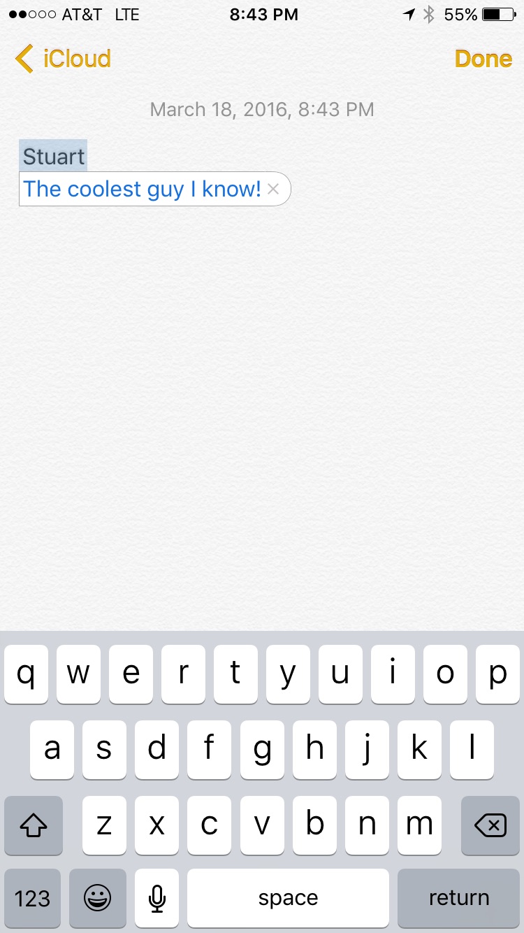This is such a fun thing to do. On the iPhone go to Settings/ General/ Keyboard/ Text Replacement. So much fun!