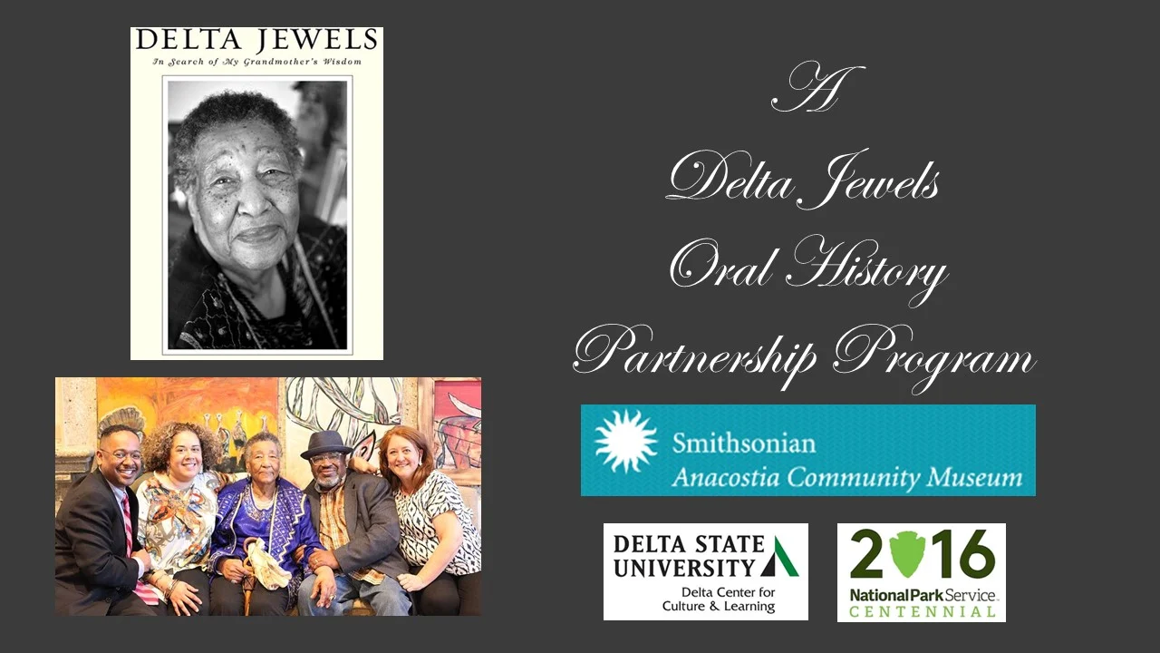The Mississippi Delta National Heritage Area's Delta Jewels Oral History Partnership Program features Alysia Burton Steele's Delta Jewels: In Search of My Grandmother's Wisdom, a groundbreaking collection of oral histories and portraits of African American church mothers from the Mississippi Delta. As part of the 2016 National Park Service Centennial, the program has engaged hundreds of Mississippi Delta residents, visitors, and aficionados throughout the region and from around the United States, raising awareness of the power of oral history to honor our elders, preserve culture, and educate youth and adults. The Delta Jewels program at the Smithsonian Anacostia Community Museum commemorated the National Park Service Centennial and Women's History Month and was held on Sunday, March 13, 2016