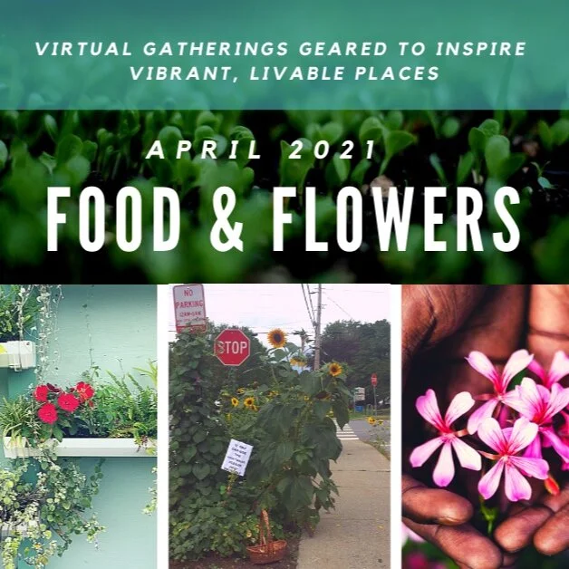 April 2021 Vermont Placemaking Meet-Up: Food & Flowers