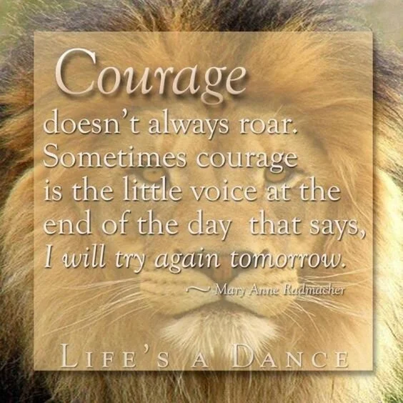 "It takes Courage"