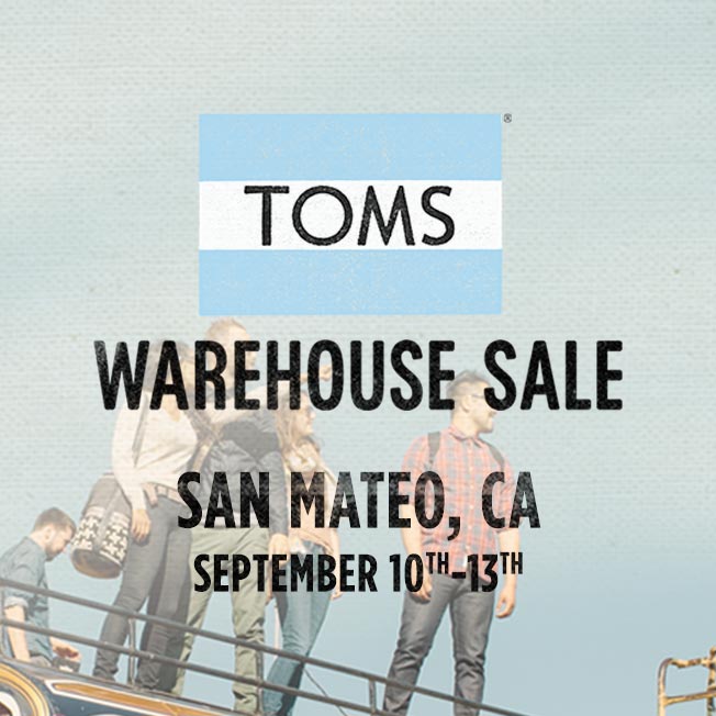 TOMS Warehouse Sale - San Mateo, CA