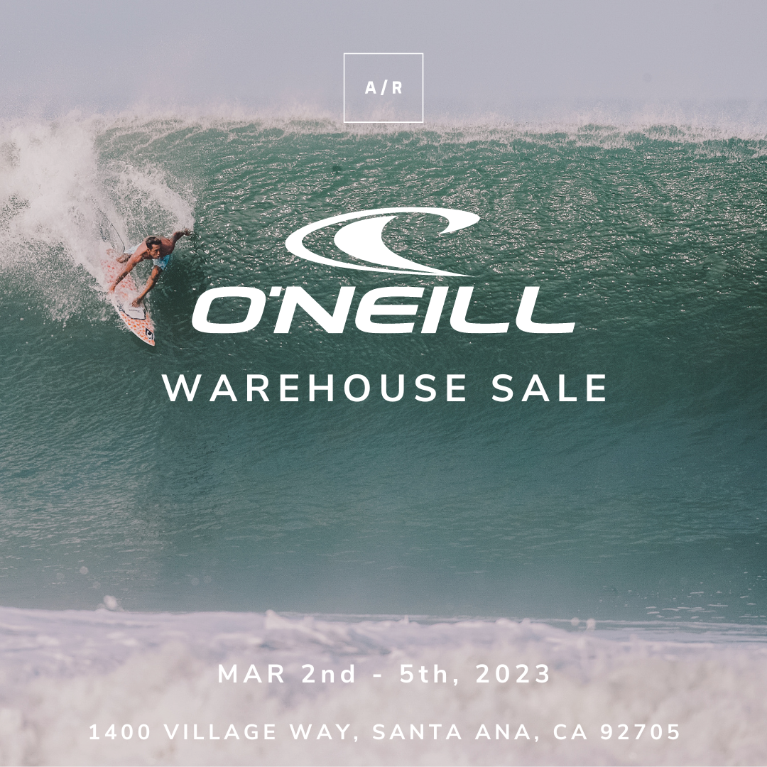 O'Neill Warehouse Sale MAR 9 12, 2023 Santa Ana, CA — Alternative