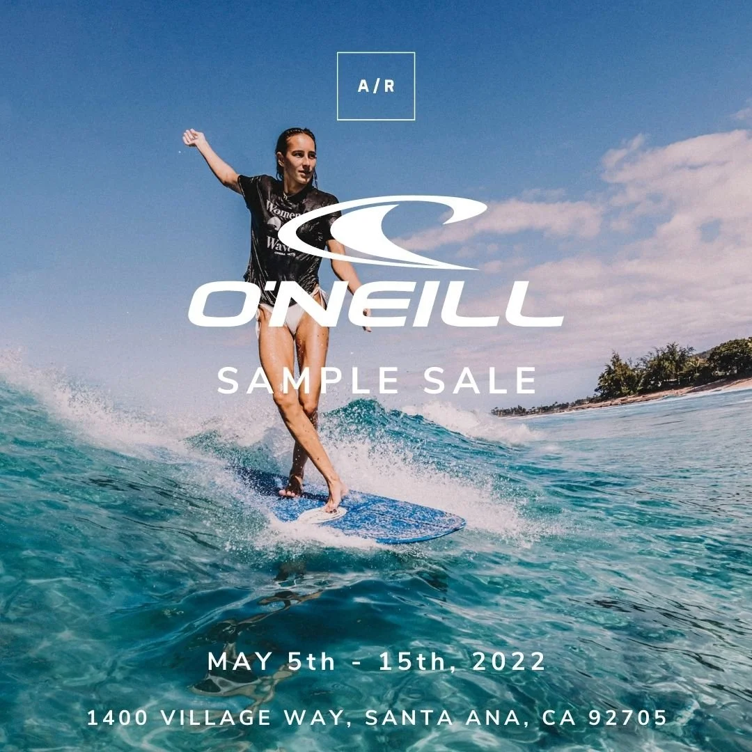 O’Neill Sample Sale MAY 5 15, 2021 Santa Ana, CA — Alternative Retail