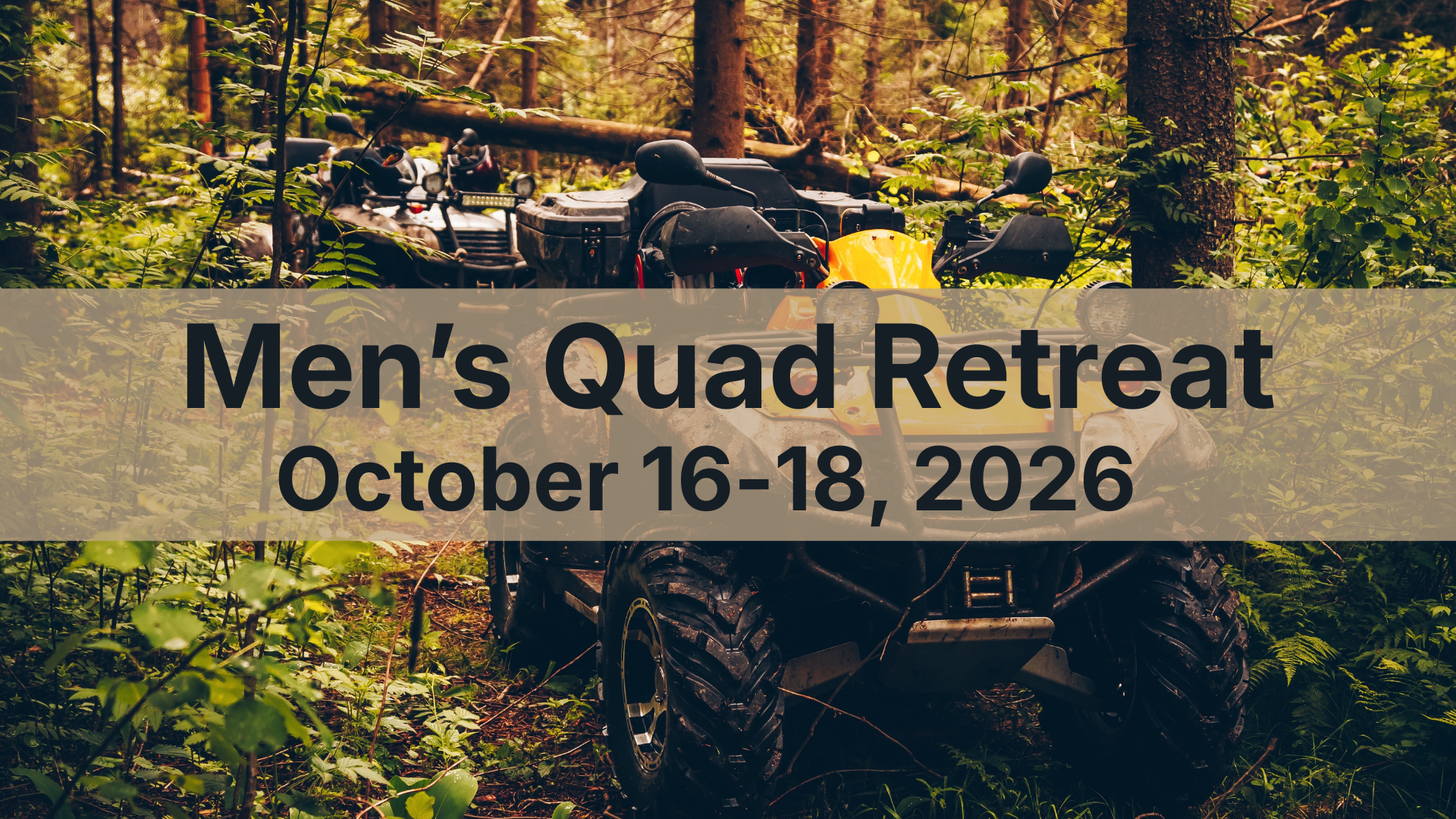 Men's Quad Retreat (October 16-18)