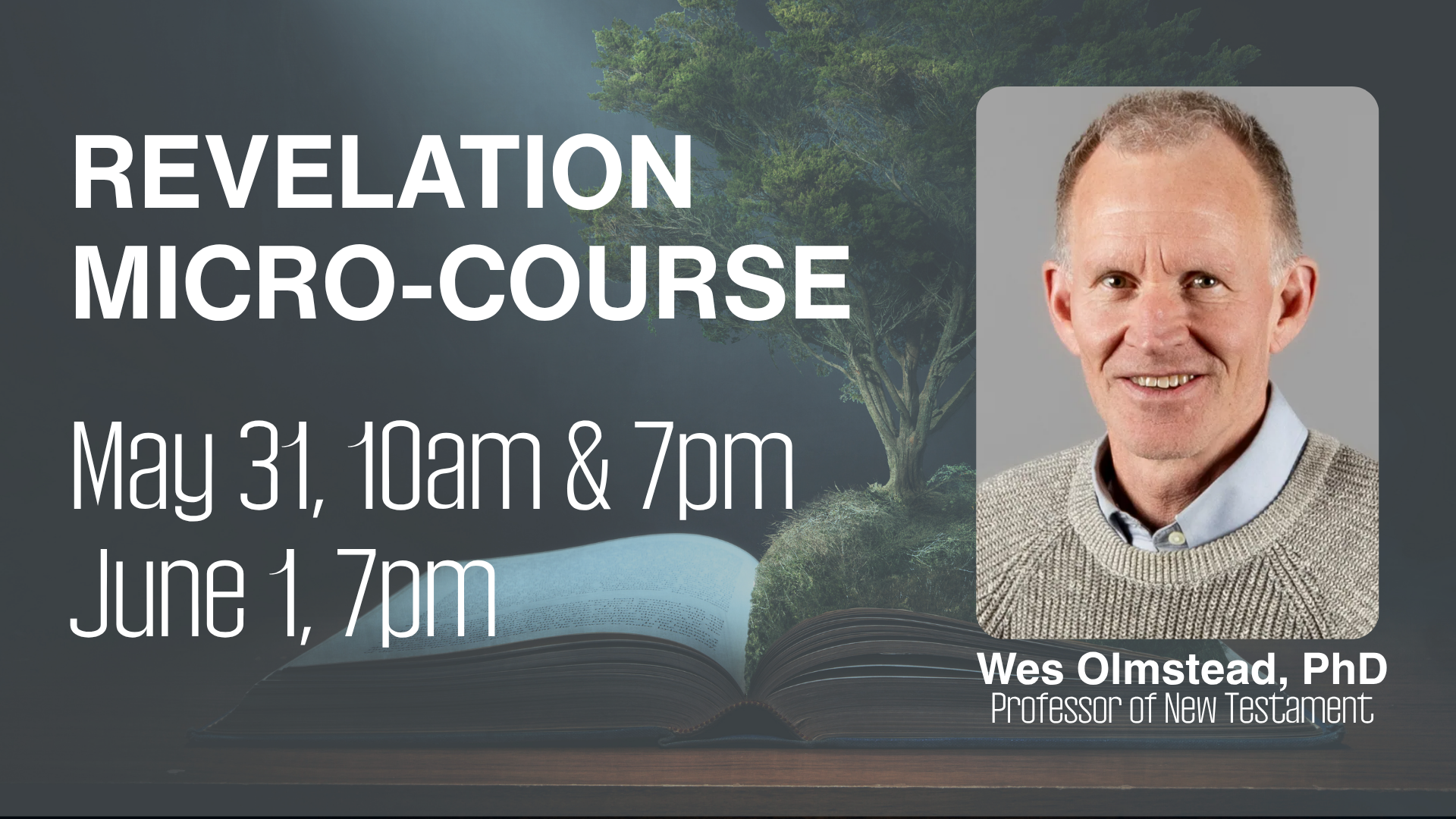 Wes Olmstead -- Revelation Micro-Course: Session 1