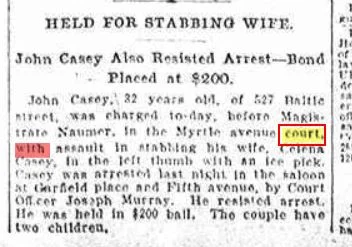 From the Sept. 13, 1905 Brooklyn Daily Eagle - John Casey was arrested for stabbing his wife Celena.