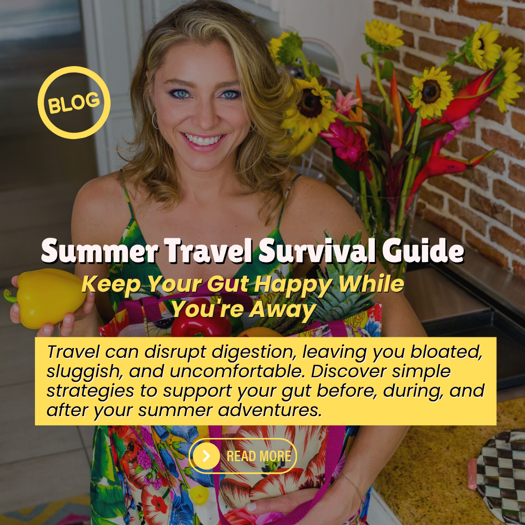 Your Summer Travel Survival Guide for Better Gut Health