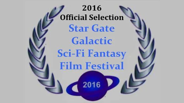StarGate Galactic International Sci-Fi, Fantasy, and Horror Film Festival - August 25-28, 2016