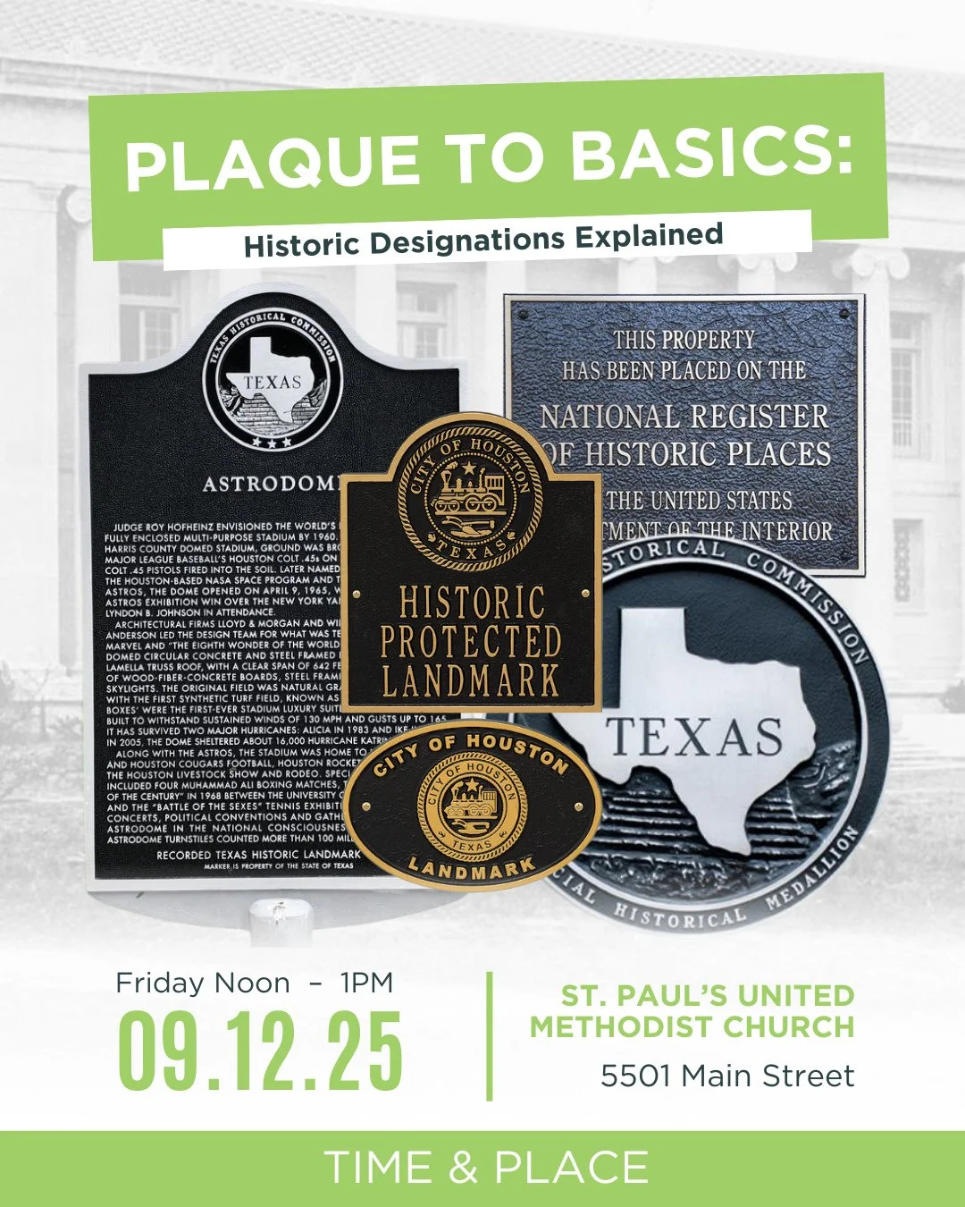 Join us for the launch of Time &amp; Place, Preservation Houston&rsquo;s new midday talk series exploring how preservation and history shape the places we share. Our first session, Plaque to Basics: Historic Designations Explained, starts with someth