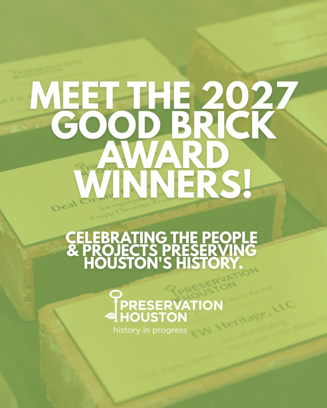 Celebrating the people and projects preserving Houston&rsquo;s history! 🏆

We&rsquo;re excited to announce the recipients of Preservation Houston&rsquo;s 2027 Good Brick Awards, recognizing 12 outstanding projects and initiatives that help preserve 