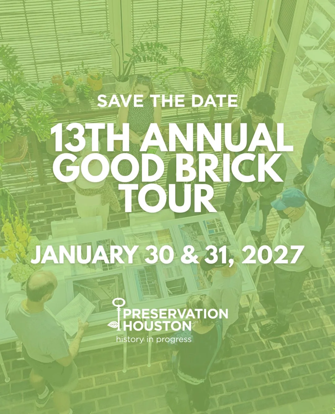 Save the date for Preservation Houston&rsquo;s 13th annual Good Brick Tour, happening January 30 &amp; 31, 2027!⁠
⁠
This self-guided tour offers a rare opportunity to go beyond the front doors of some of Houston&rsquo;s remarkable historic homes and 