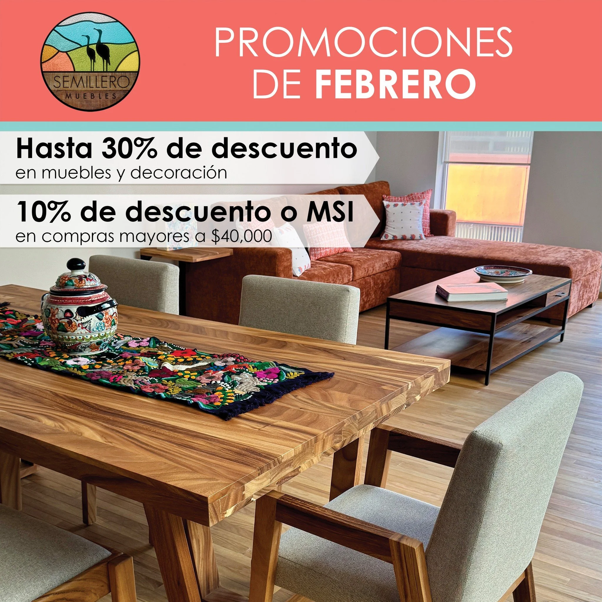 Dise&ntilde;o Contempor&aacute;neo en Madera S&oacute;lida.
🔥 Promociones de Febrero 🔥

&bull; Hasta 30% de descuento en muebles y decoraci&oacute;n seleccionada
&bull; 10% de descuento &oacute; MSI en compras mayores a $40,000

​Solo en Semillero 