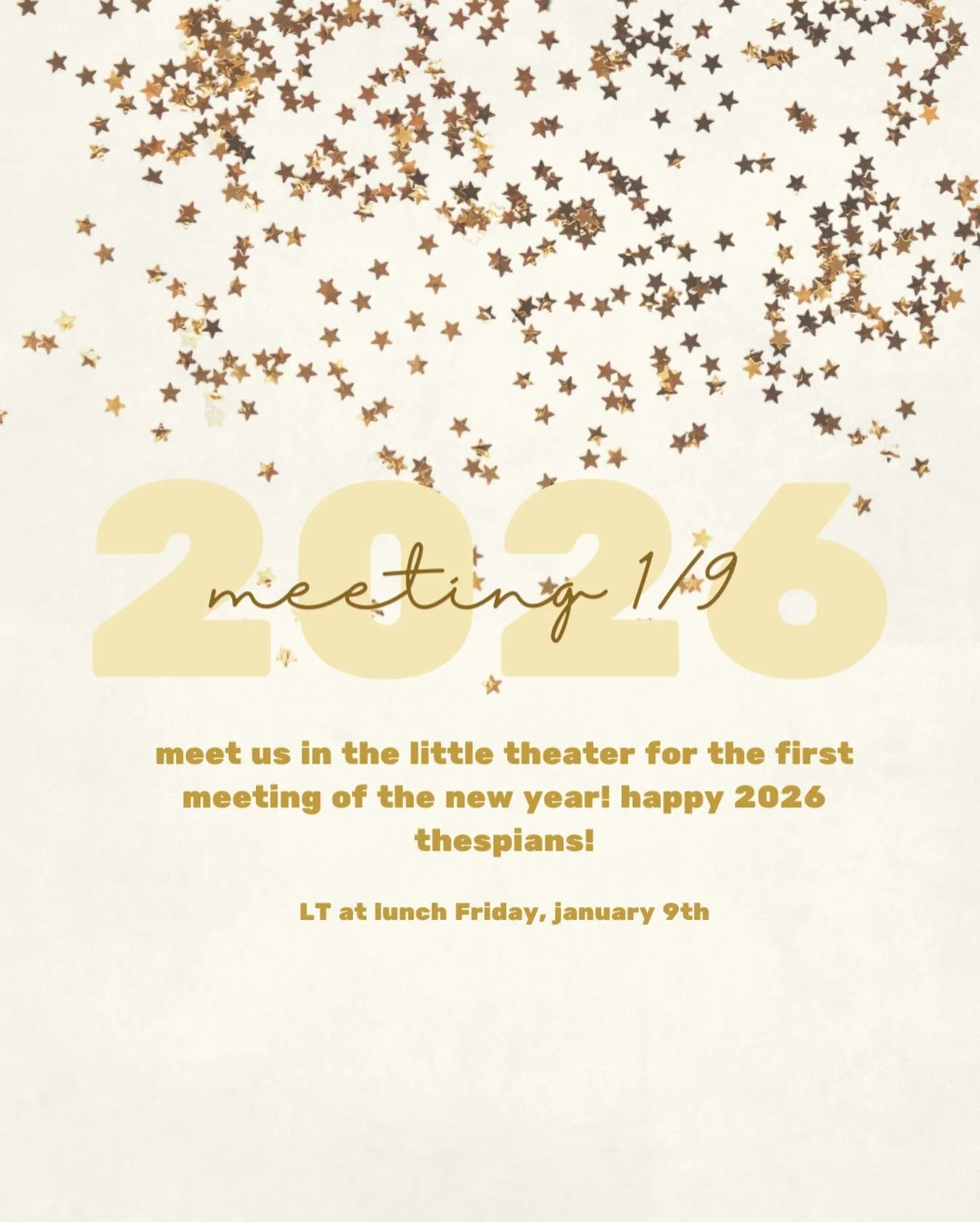HAPPY 2026 EVERYONE! Come join us at lunch tomorrow for the first meeting of the new year. We have some important updates regarding CETA and MARY POPPINS as well as other events so you NEED TO BE THERE! See you then! 🤍🎇
