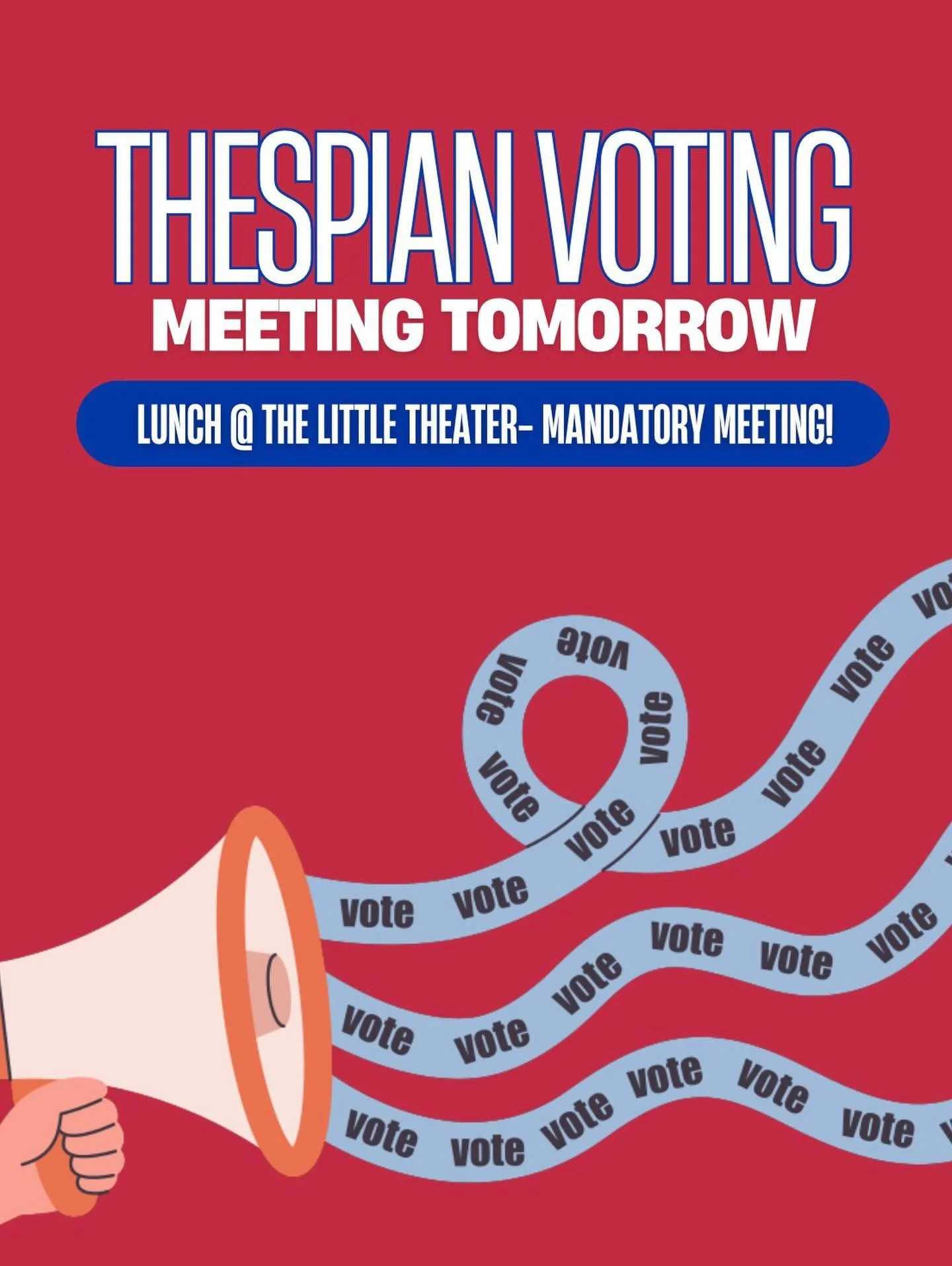 🚨MANDATORY MEETING 🚨 hello thespians. it is that time again. voting for our next BOARD! you MUST be present tomorrow, 5/1 in order to participate in voting. this meeting is MANDATORY! be there in the little theater at LUNCH. DO NOT MISS THIS MEETIN