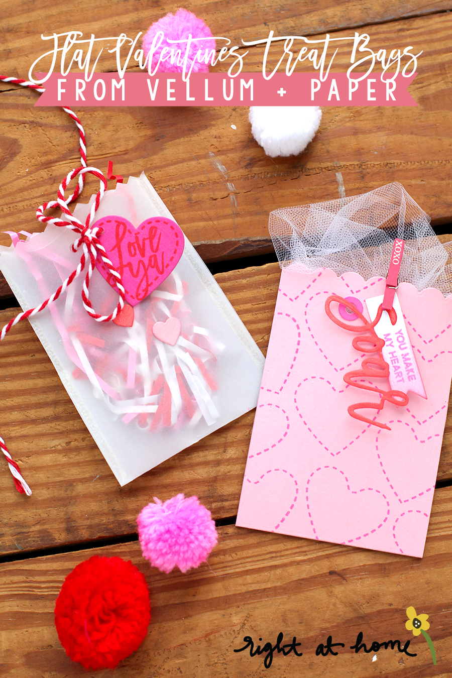 Day #8: Flat Vellum + Paper Valentines Treat Bags // rightathomeshop.com/blog