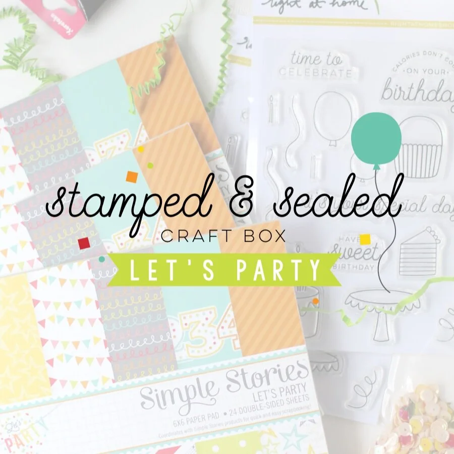 May Stamped &amp; Sealed Craft Box Now Available // Let's Party