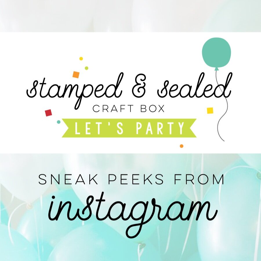 May Stamped &amp; Sealed Craft Box // Instagram Sneak Peeks
