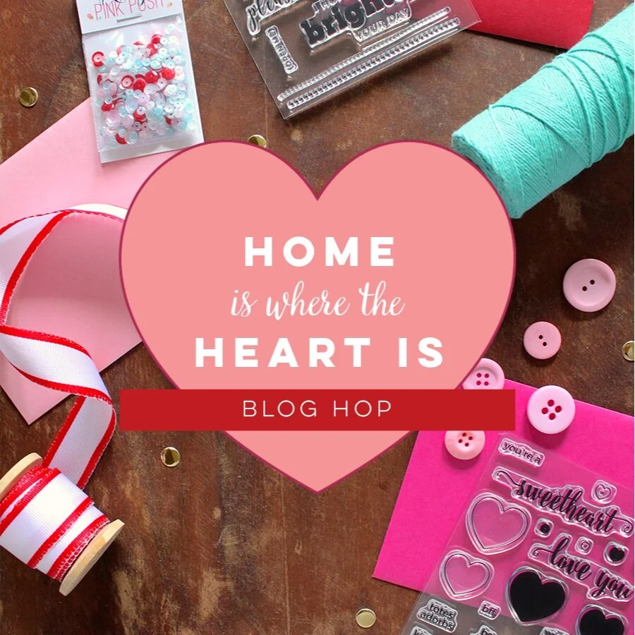 Home is Where the Heart Is Blog Hop // Right at Home January Release