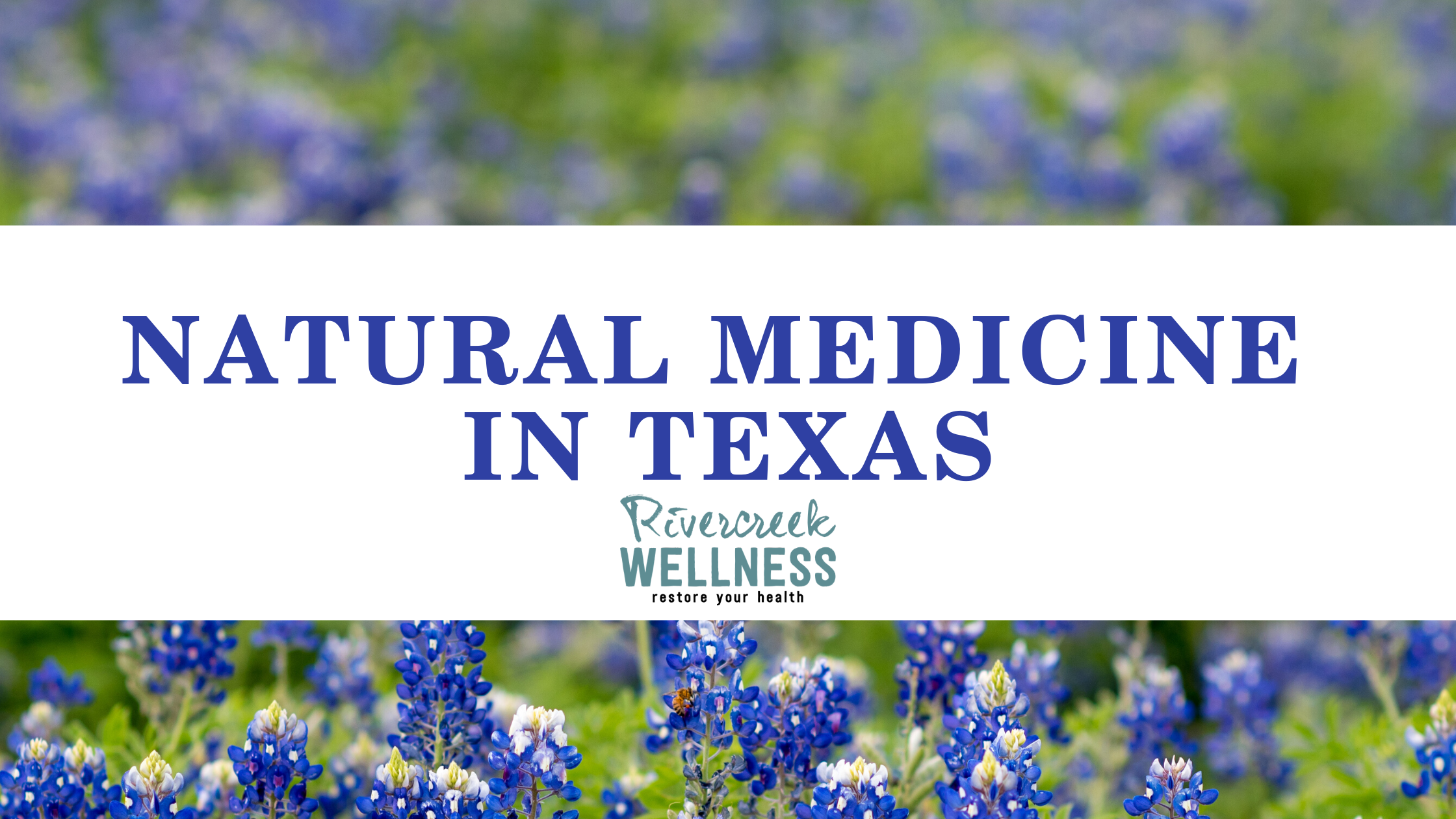 Natural Medicine In Texas Rivercreek Wellness